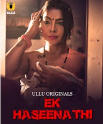 Ek Haseena Thi Part 1 BollyFlix 2024 Hindi Ullu Series Download 480p 720p 1080p