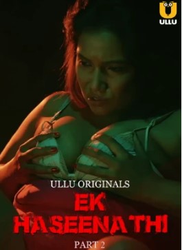 Ek Haseena Thi part 2 BollyFlix 2024 Hindi Ullu Series Download 480p 720p 1080p