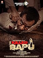 I Killed Bapu BollyFlix 2023 Movie Download 480p 720p 1080p 