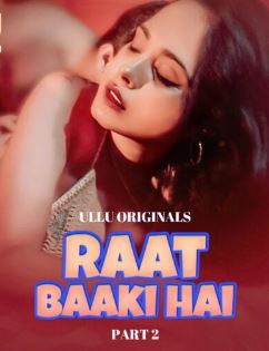 Raat Baaki Hai Part 2 BollyFlix Ullu Web Series Download 480p 720p 1080p